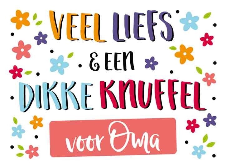 Veel Liefs &amp; een dikke knuffel voor Oma