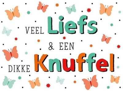 Veel liefs &amp; een dikke knufffel