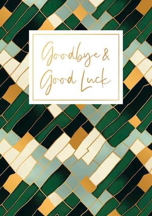 Goodbye &amp; Good Luck