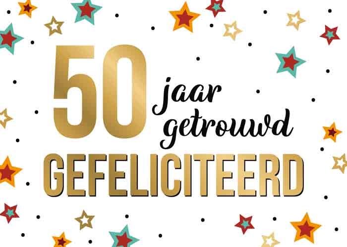 50 jaar getrouwd - Gefeliciteerd