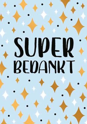 Super bedankt