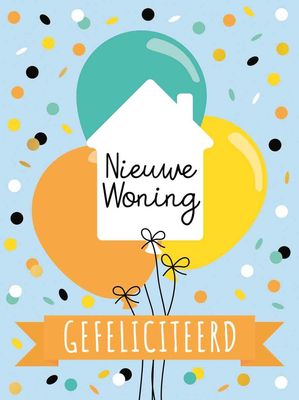 Nieuwe woning gefeliciteerd