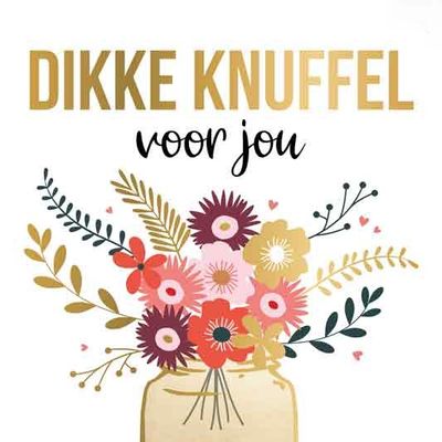 Dikke knuffel voor jou