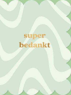 Super bedankt