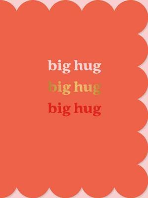big hug big hug big hug