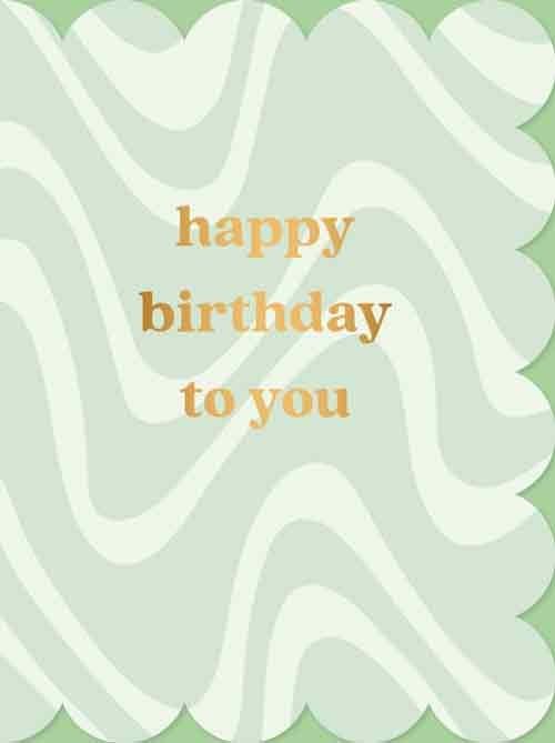 Happy birthday to you