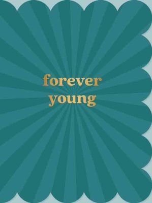 Forever young
