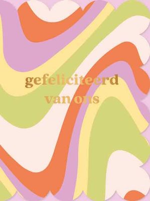 Gefeliciteerd van ons