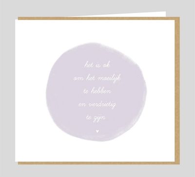 Het is ok om het moeilijk te hebben