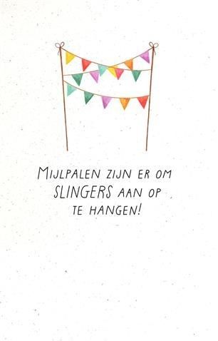 Mijlpalen zijn er om slingers aan op te hangen!