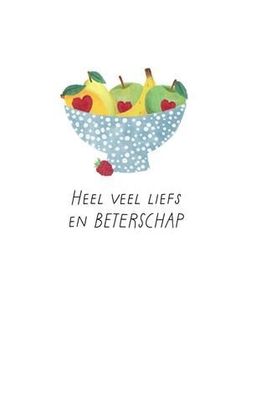 Heel veel liefs en beterschap