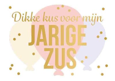 Dikke kus voor mijn jarige zus