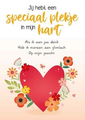 Jij hebt een speciaal plekje in mijn hart