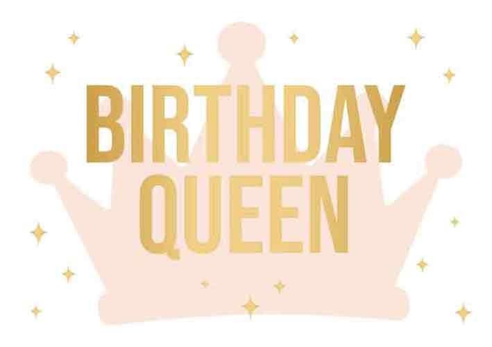 Birthday Queen