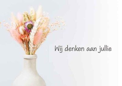 Wij denken aan jullie