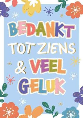 Bedankt tot ziens &amp; veel geluk