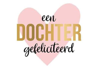 Een dochter gefeliciteerd