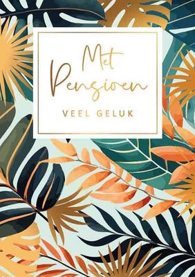 Met pensioen veel geluk