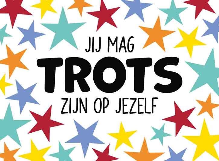 Jij mag trots zijn op jezelf