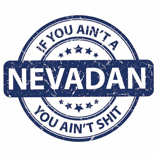 If you ain&#39;t Nevadan