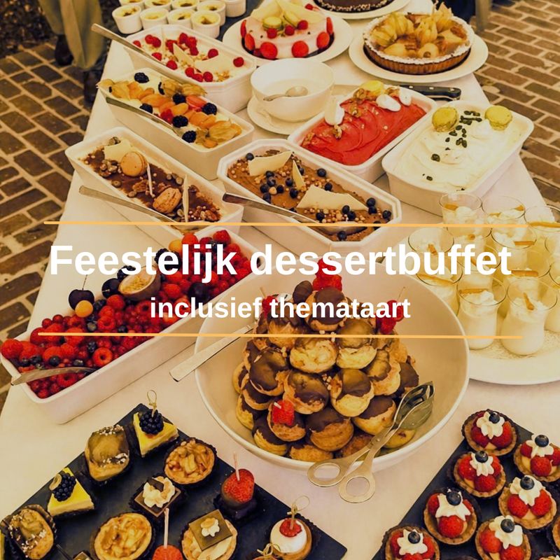 Feestelijk dessertbuffet inclusief themataart - vanaf 20 personen