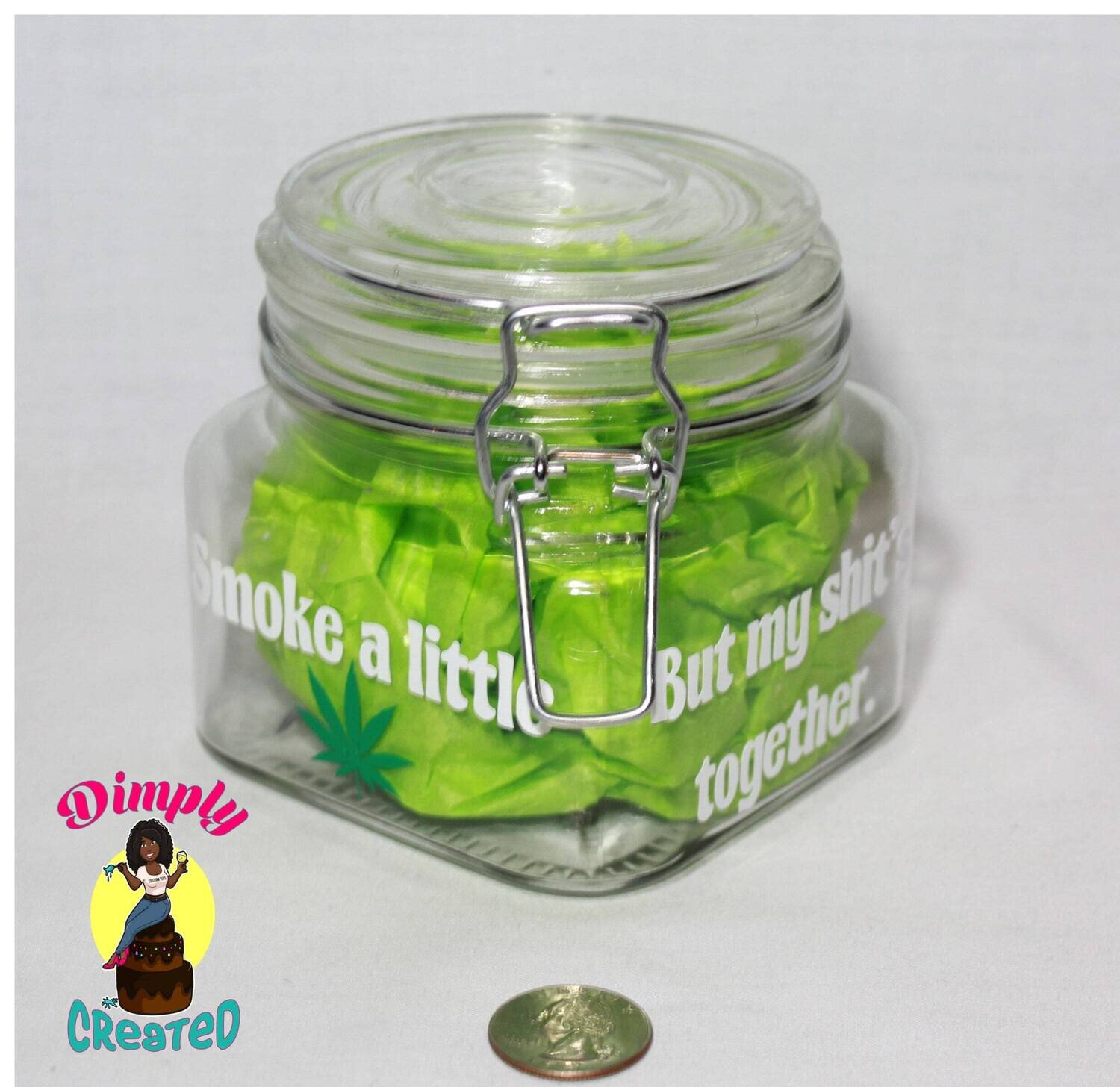 Smoke A Little Weed, Large Stash Jar