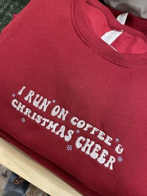 I Run on Coffee Sweatshirt