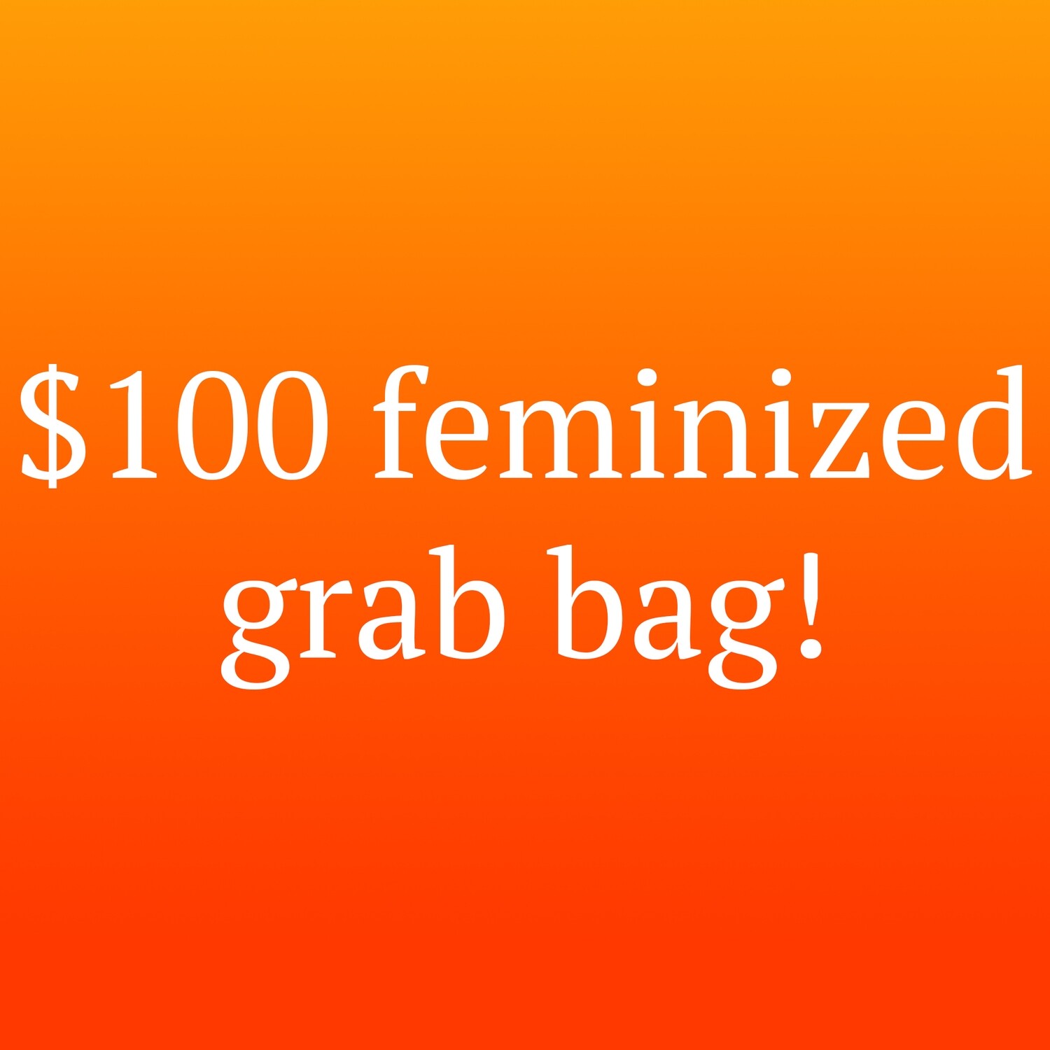$100 Grab Bag! Feminized Seeds