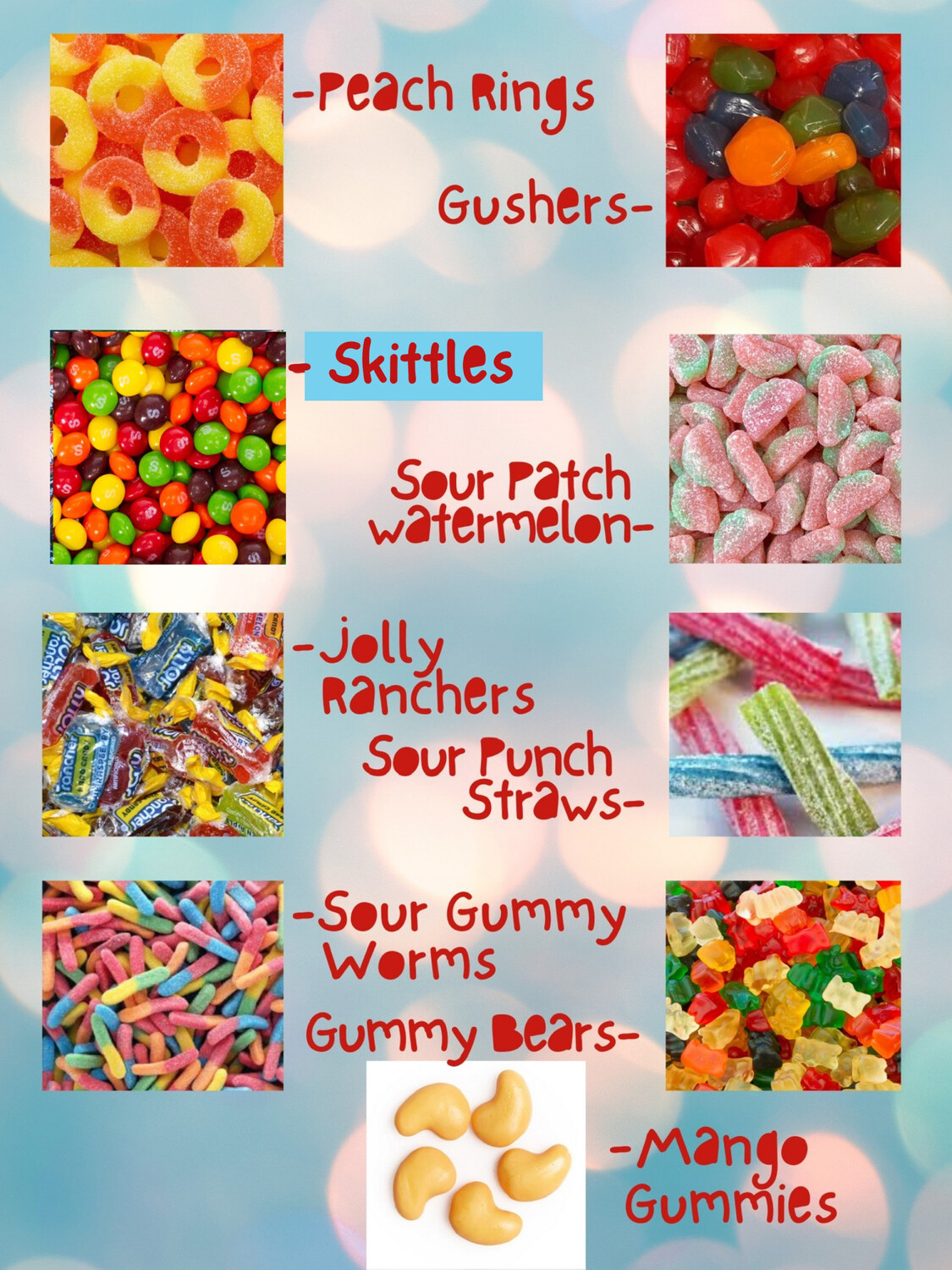 8oz Gushers or Mango Gummies Only