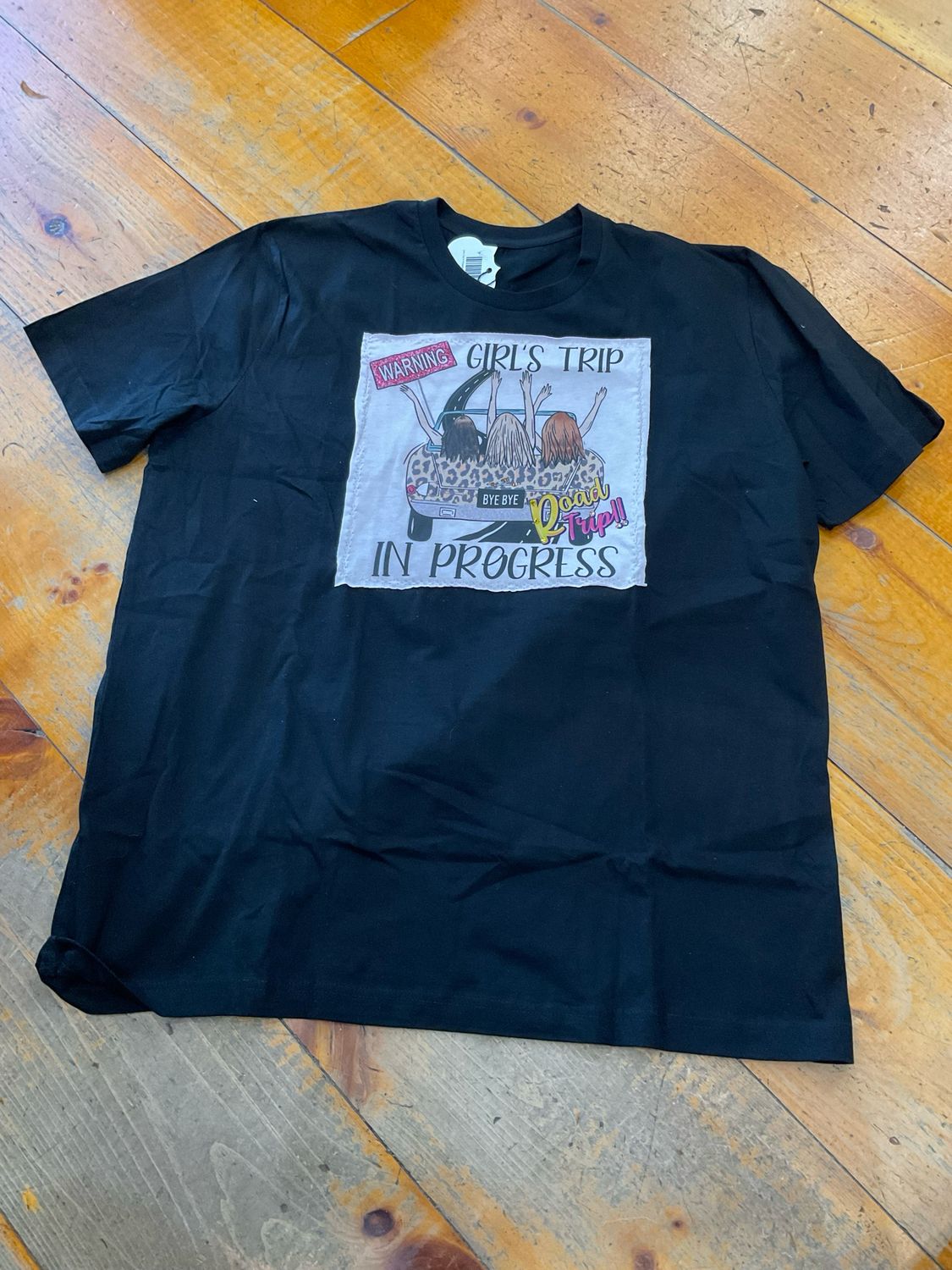 Girls Trip In Progress SS Tee W/Patch On 