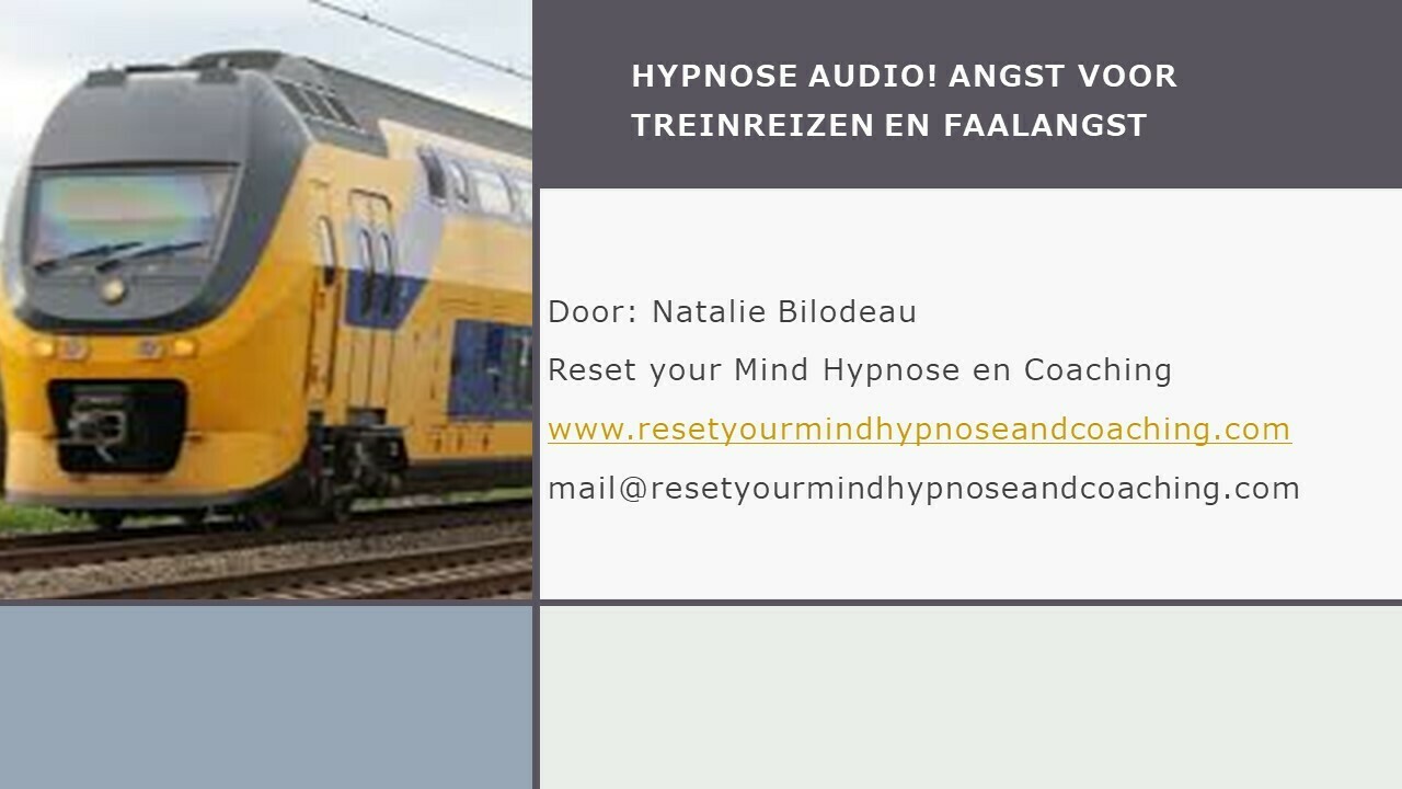 Hypnosesessie! Angst voor treinreizen en faalangst Hypnosesessie! Angst voor treinreizen en faalangst