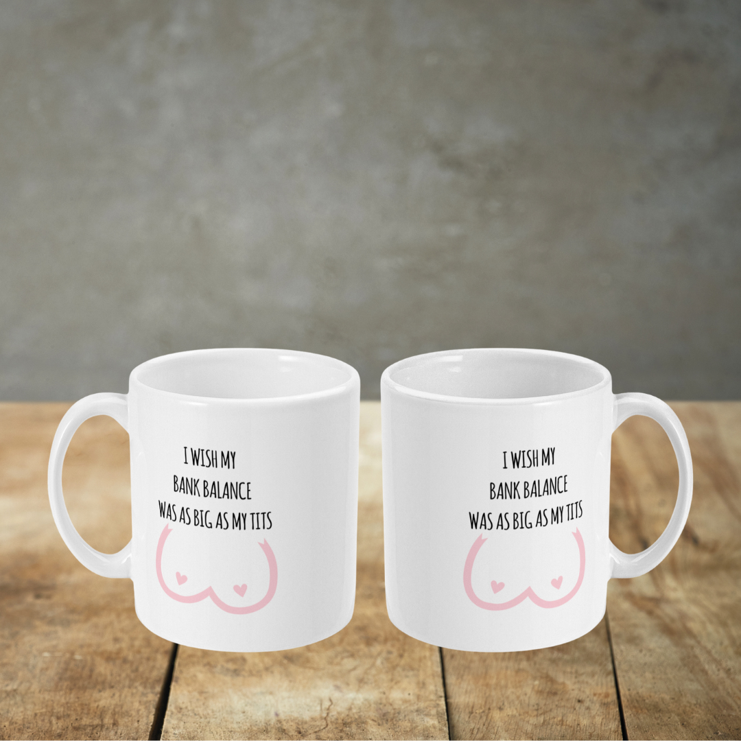 Bank Balance Tits- Mug