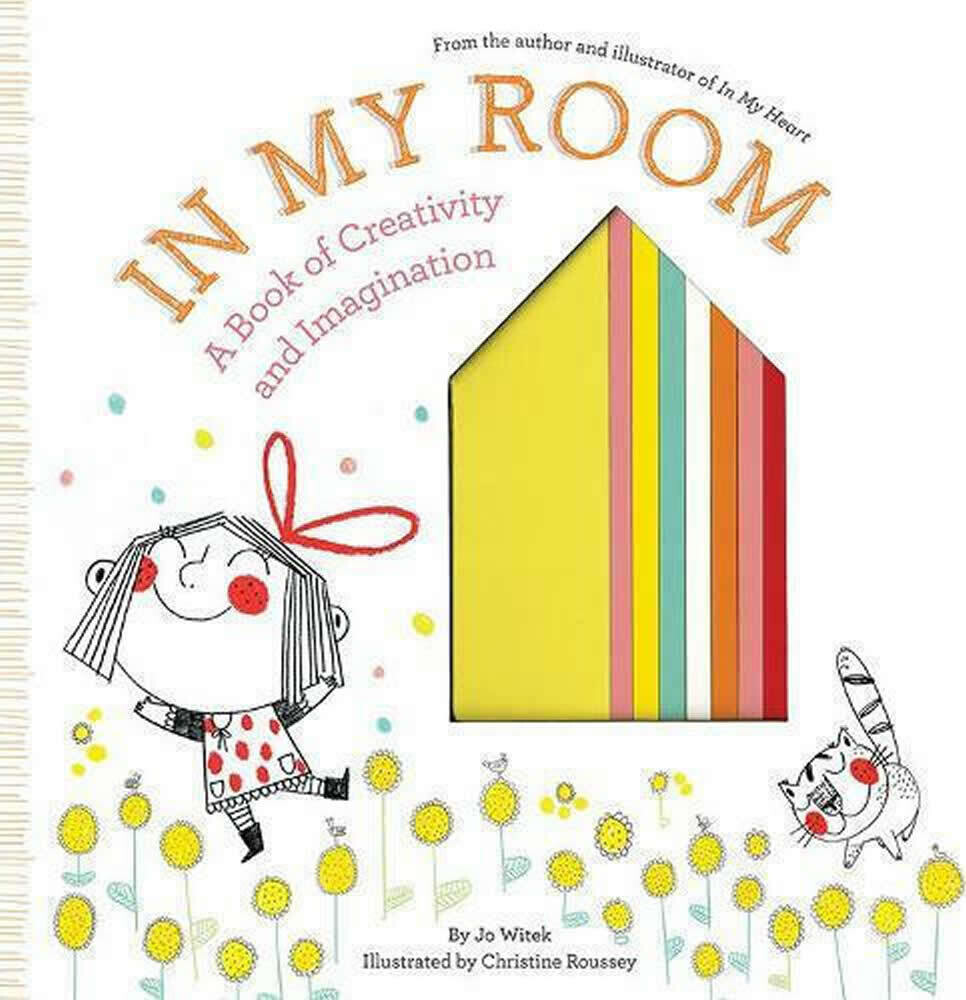 In My Room: A Book of Creativity and Imagination (Growing Hearts)