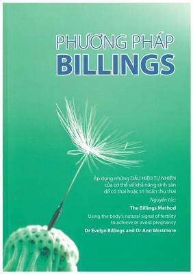 The Billings Method by Dr Evelyn Billings &amp; Dr Anne Westmore
NOT AVAILABLE IN THE ONLINE SHOP CONTACT BILLINGS LIFE