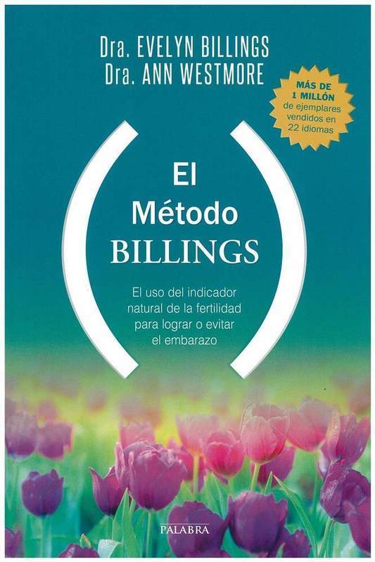 The Billings Method by Dr Evelyn Billings &amp; Dr Anne Westmore Spanish 
NOT AVAILABLE IN THE ONLINE SHOP - CONTACT Maria Garci: mgarciachicago@gmail.com