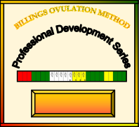 The Billings Ovulation Method®Professional Development Series