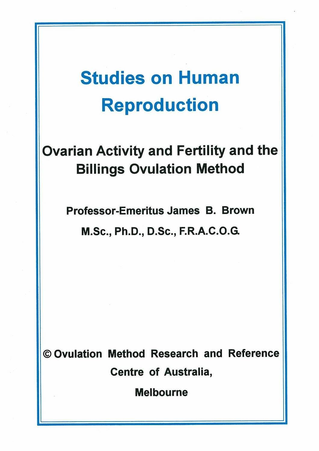 DOWNLOAD Studies on Human Reproduction by Prof. J Brown Also available in Vietnamese and Spanish