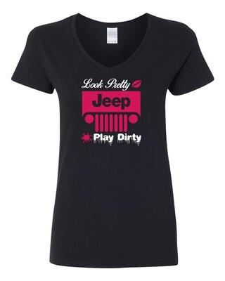 "Look Pretty Play Dirty" Jeep Ladies' V-neck T-shirt