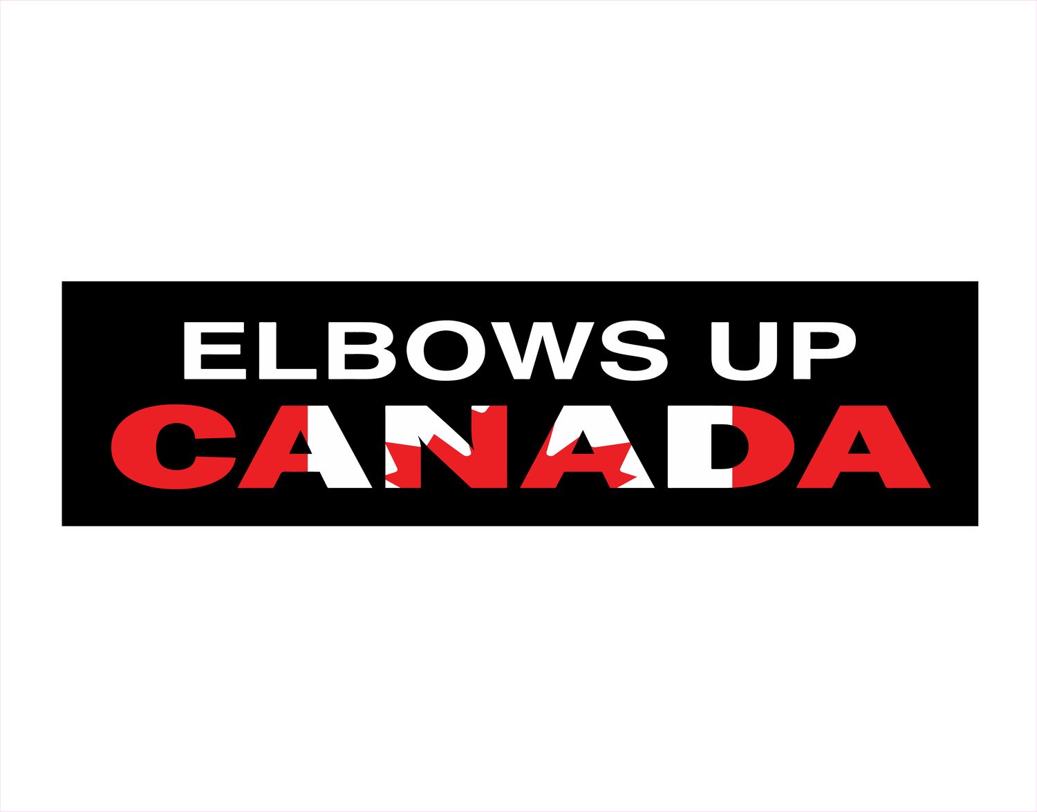 Elbows Up Canada Bumper Sticker (11.5&quot;x3&quot;)