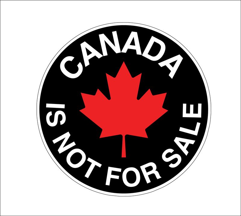 CANADA IS NOT FOR SALE! (Printed Vinyl Decal)