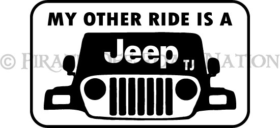 &quot;My Other Ride is a Jeep TJ&quot; die cut decal