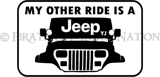 &quot;My Other Ride is a Jeep YJ&quot; die cut decal