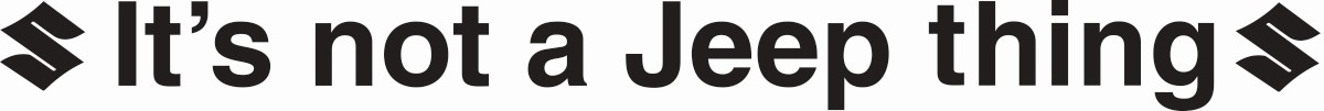It&#39;s not a Jeep thing (Suzuki) Windshield Banner