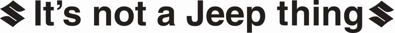 It&#39;s not a Jeep thing (Suzuki) Windshield Banner