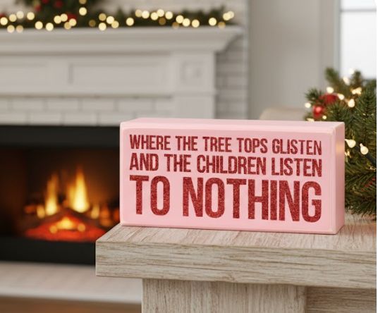 Tree Tops Glisten Box Sign