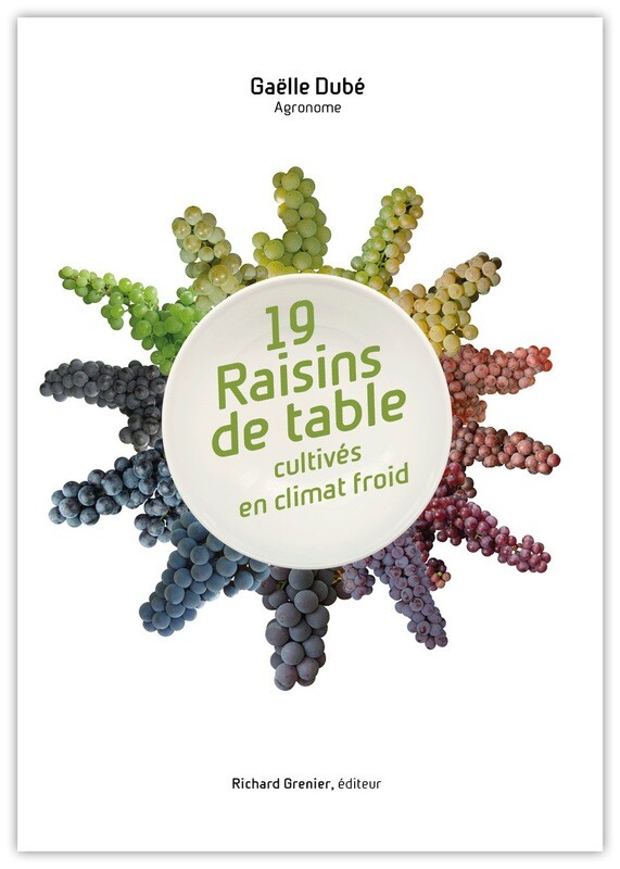 19 Raisins de table en climat froid - Identification et culture 19 Raisins de table en climat froid - Identification et culture
