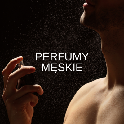 Perfumy Męskie