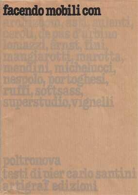 Pier Carlo Santini Facendo Mobili Con Poltronova Artigraf Edition 1996 Florence