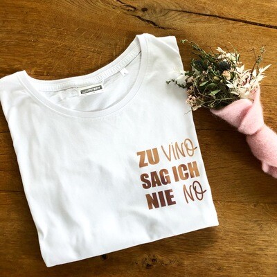 T-Shirt "Zu Vino sag ich nie no"
