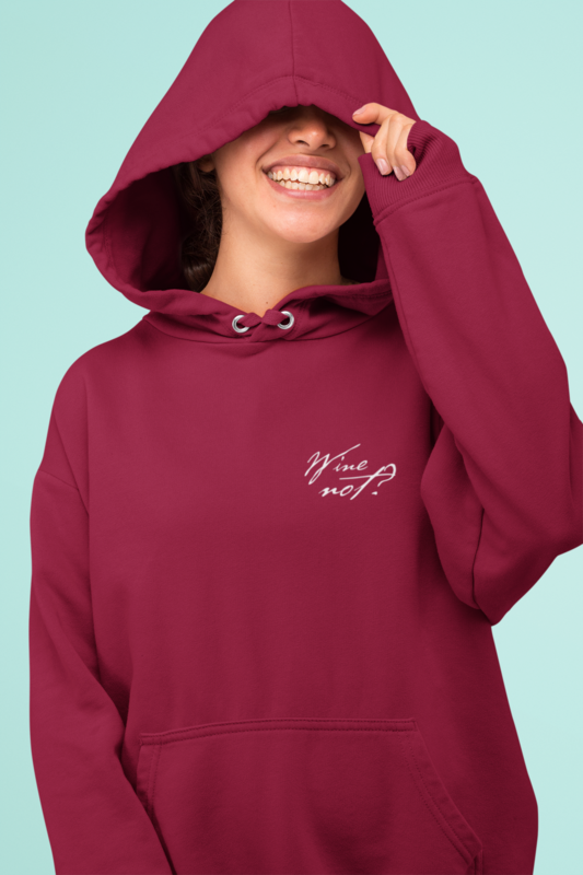 Hoody &quot;Wine not?&quot;